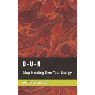 (英文圖書) D - U - N: Stop Handing Over Your Energy 平裝版, Independently Published, 英文