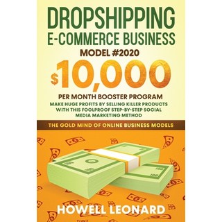 Dropshipping Ecommerce Business Model #2020: Make Huge Profits by Selling Killer Products with this ... 平裝版, Create Your Reality, 英文