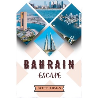 (英文圖書) Bahrain Escape: A fusion of Manama Heritage And Modernity 平裝版, Independently Published, 英文