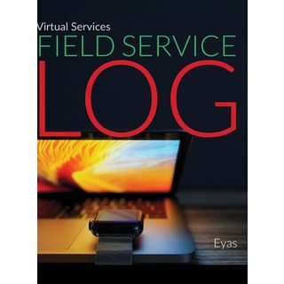 Virtual Services Field Service Log 精裝版, Lulu.com, 英文