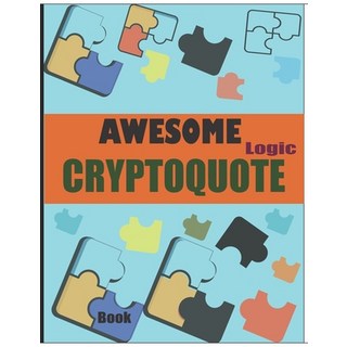 (英文圖書) Awesome Logic Cryptoquote Book: Cryptograms Large Print Puzzle Book With Solutions 平裝版, Independently Published, 英文