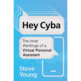 Hey Cyba: The Inner Workings of a Virtual Personal Assistant 平裝版, Cambridge University Press, 英文