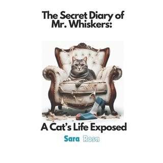 (英文圖書) The Secret Diary of Mr. Whiskers: A Cat's Life Exposed: Funny Cat Stories That... 平裝版, Independently Published, 英文