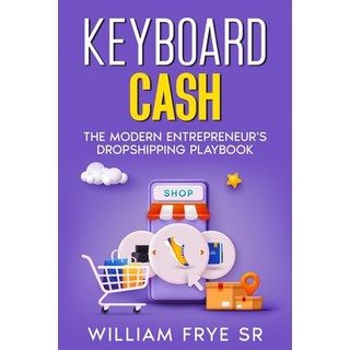 (英文圖書) Keyboard Cash: The Modern Entrepreneur's Dropshipping Playbook 平裝版, Ebookit.com, 英文