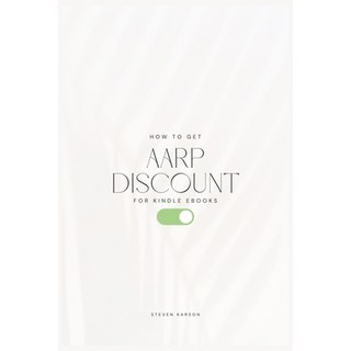 (英文圖書) How to Get AARP Discounts for Kindle eBooks 平裝版, Independently Published, 英文