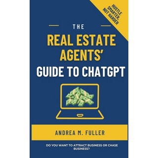 (英文圖書) The Real Estate Agents' Guide to ChatGPT 平裝版, Fuller Digital Strategy, 英文