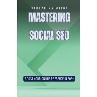 (英文圖書) Mastering Social SEO: Boost Your Online Presence in 2024 平裝版, Rwg Publishing, 英文