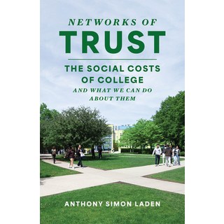 (英文圖書) Networks of Trust: The Social Costs of College and What We Can Do about Them 平裝版, University of Chicago Press, 英文