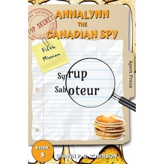 (英文圖書)Annalynn the Canadian Spy: Syrup Saboteur 平裝版, Brainswell Publishing, 英文