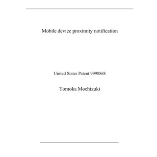Mobile device proximity notification: United States Patent 平裝版, Independently Published, 英文