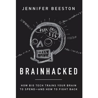 (英文圖書) Brainhacked: How Big Tech Trains Your Brain to Spend-And How to Fight Back 精裝版, Lioncrest Publishing, 英文