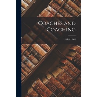 (英文圖書) Coaches and Coaching 平裝版, Legare Street Press, 英文