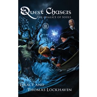 (英文圖書) The Chalice of Souls (Book 3): Quest Chasers 精裝版, Twisted Key Publishing, LLC, 英文