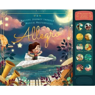 Allegro: A Musical Journey Through 11 Musical Masterpieces Hardcover, Familius, 英文, 9781641700382