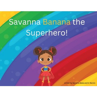 (英文圖書)Savanna Banana "A Girl Superhero" 平裝版, Bates-Warren, 英文
