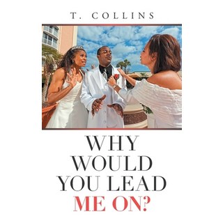 (英文圖書) Why Would You Lead Me On? 精裝版, Authorhouse, 英文