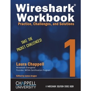 Wireshark Workbook 1: Practice Challenges and Solutions 平裝版, Laura Chappell University, 英文