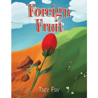 Foreign Fruit 平裝版, Xlibris Us, 英文