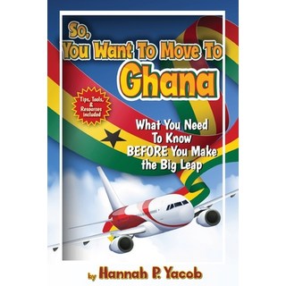 (英文圖書) So You Want to Move To Ghana 平裝版, Jai Publishing House Incorp..., 英文