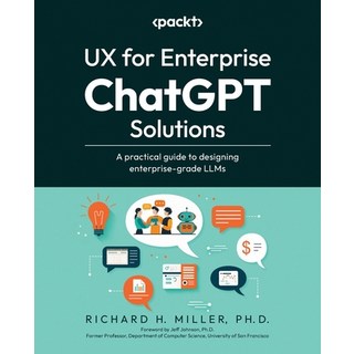 (英文圖書) UX for Enterprise ChatGPT Solutions: A practical guide to designing enterprise-... 平裝版, Packt Publishing, 英文