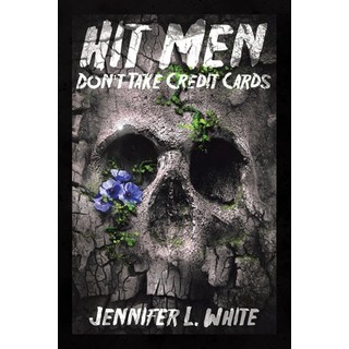 (英文圖書) Hit Men Don't Take Credit Cards 平裝版, Archway Publishing, 英文