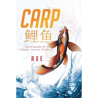 (英文圖書) Carp 鲤鱼: Autobiography Of A Chinese Internet Celebrity 平裝版, Tellwell Talent, 英文