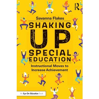 Shaking Up Special Education: Instructional Moves to Increase Achievement 平裝版, Routledge, 英文