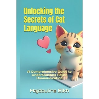 (英文圖書) Unlocking the Secrets of Cat Language: A Comprehensive Guide to Understanding F... 平裝版, Independently Published, 英文