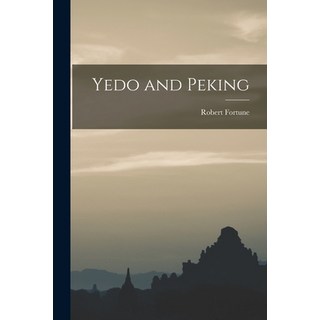 (英文圖書) Yedo and Peking 平裝版, Legare Street Press, 英文