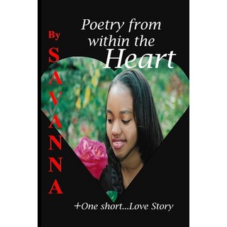 (英文圖書) Poetry From Within the Heart 平裝版, Independently Published, 英文