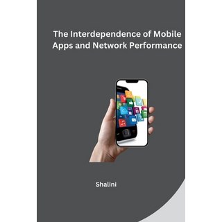 (英文圖書) The Interdependence of Mobile Apps and Network Performance 平裝版, Tredition Gmbh, 英文
