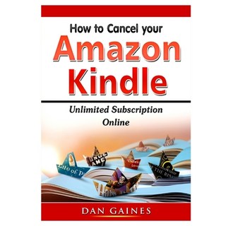 How to cancel Amazon Kindle Unlimited Subscription Online 平裝版, Abbott Properties, 英文