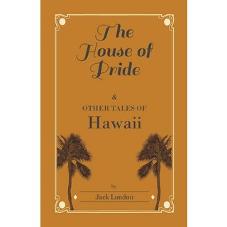 (英文圖書) The House of Pride and Other Tales of Hawaii 平裝版, Read Books, 英文