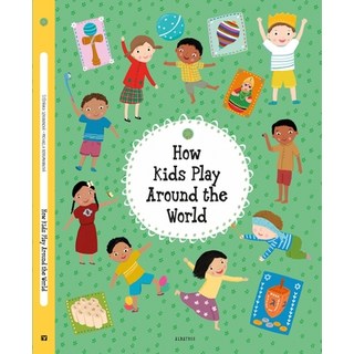 (英文圖書)How Kids Play Around the World 精裝版, Albatros Media, 英文