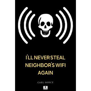 (英文圖書) Ill Never Steal Neighbors Wifi Again 平裝版, Clube de Autores, 英文