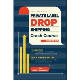 (英文圖書) The Complete Private Label/Dropshipping Crash Course [3 in 1]: The Low-Risk Strategies that H... 精裝版, Business, 英文