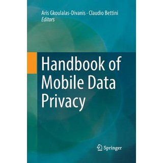 (英文圖書) Handbook of Mobile Data Privacy 平裝版, Springer, 英文
