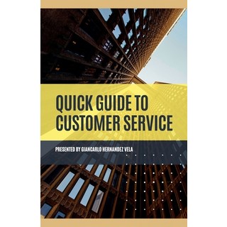 (英文圖書) Quick Guide to Customer Service 平裝版, Giancarlo Hernandez Vela, 英文