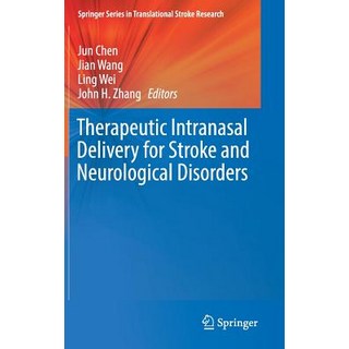 (英文圖書) Therapeutic Intranasal Delivery for Stroke and Neurological Disorders 精裝版, Springer, 英文