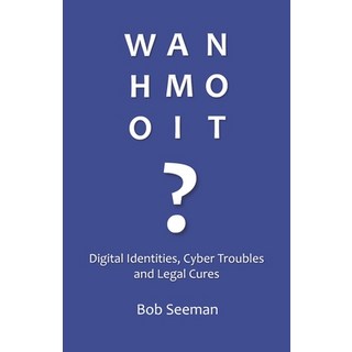 (英文圖書) Who Am I Not?: Digital Identities Cyber Troubles and Legal Cures 平裝版, Independently Published, 英文