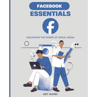 (英文圖書) Facebook Essentials: Unlocking the Power of Social Media 平裝版, Independently Published, 英文