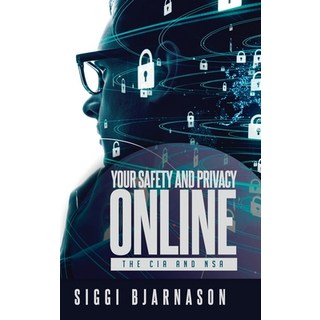 Your Safety and Privacy Online: The CIA and NSA 精裝版, Infosechelp LLC, English