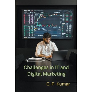 (英文圖書) Challenges in IT and Digital Marketing 平裝版, C. P. Kumar, 英文