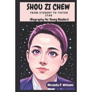 (英文圖書) Shou Zi Chew: From Student to TikTok Star 平裝版, Independently Published, 英文