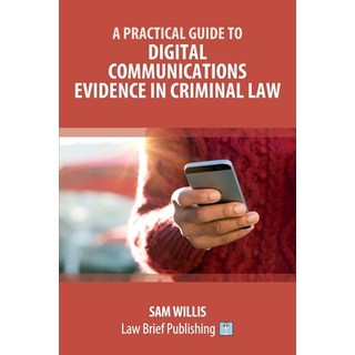 (英文圖書) A Practical Guide to Digital Communications Evidence in Criminal Law 平裝版, Law Brief Publishing, 英文