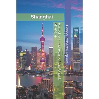 (英文圖書) Panache in the Pearl of the Orient: Shanghai 平裝版, Independently Published, 英文