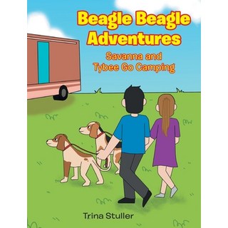 (英文圖書)Beagle Beagle Adventures: Savanna and Tybee Go Camping 精裝版, Christian Faith, 英文