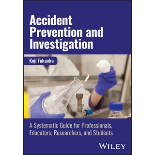 (英文圖書) Accident Prevention and Investigation: A Systematic Guide for Professionals Ed... 精裝版, Wiley, 英文