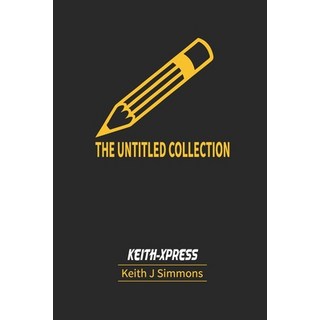 (英文圖書) The Untitled Collection 平裝版, Independently Published, 英文