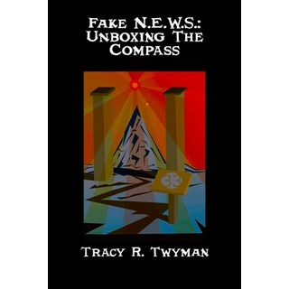 (英文圖書) Fake N.E.W.S.: Unboxing The Compass 平裝版, Tracy R. Twyman, 英文